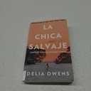 La chica salvaje / Where the Crawdads Sing (Spanish Edition)
