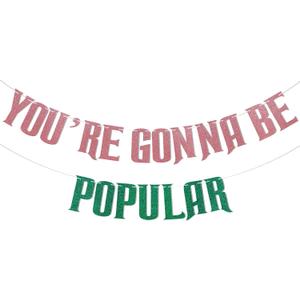 You're Gonna Be Popular Banner - Wicked Party Decorations, Good Witch Bad Witch Bachelorette Party Decor, Magical Emerald Birthday Party Decorations, Green and Pink Glitter