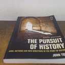 The Pursuit of History: Aims, methods and new directions in the study of history