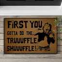 Funny Welcome Mat Funny Door Mats Outdoor Welcome Mats for Front Door, First, You Gotta Do The Truffle Shuffle Mats for Front Door Indoor Mats for Entryway 30"X18"