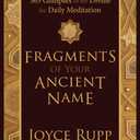 Fragments of Your Ancient Name