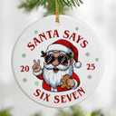 6 7 Ornaments | Santa Says 67 Ornaments | 6 7 Santa Xmas | Funny Christmas Ornament | 67 Teen Slang Ornament | Funny Gifts for Christmas