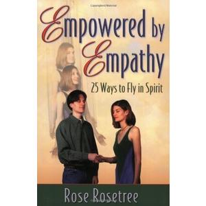 Empowered by Empathy: 25 Ways to Fly in Spirit