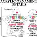 Friend Gifts for Women, Gifts for Best Friend Bestie Soul Sister BFF Birthday Christmas, I Hope We are Friends Until We Die Ghost Star Shaped Acrylic Ornament Keepsake