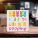 Funny Easter Bathroom Decor, Easter Decorations for Home, He Sees You When You're Pooping Wood Sign Home Bathroom Shower Room Restroom Toilet Desk Shelf Table Decor 5 X 5 Inch