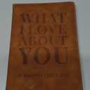 What I Love About You Leather Book 30 Reasons Why I Love You, Fill-In-The-Blank Journal for Him & Her, Romantic Couples Keepsake (Brown Debossed)