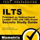 ILTS Principal as Instructional Leader (195 and 196) Exam Secrets Study Guide: ILTS Test Review for the Illinois Licensure Testing System