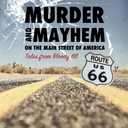 Murder and Mayhem on the Main Street of America: Tales from Bloody 66, Book