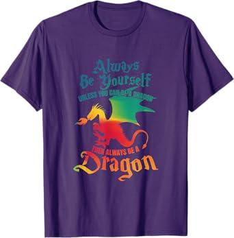 Always Be Yourself Unless You Can Be A Dragon Gift Short Sleeve T-Shirt S
