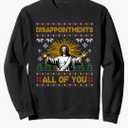 Disappointments All of You Jesus Christmas Ugly Sweatshirt. M