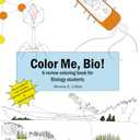 Color Me Bio!: A review coloring book for Biology students, Format: Paperback
