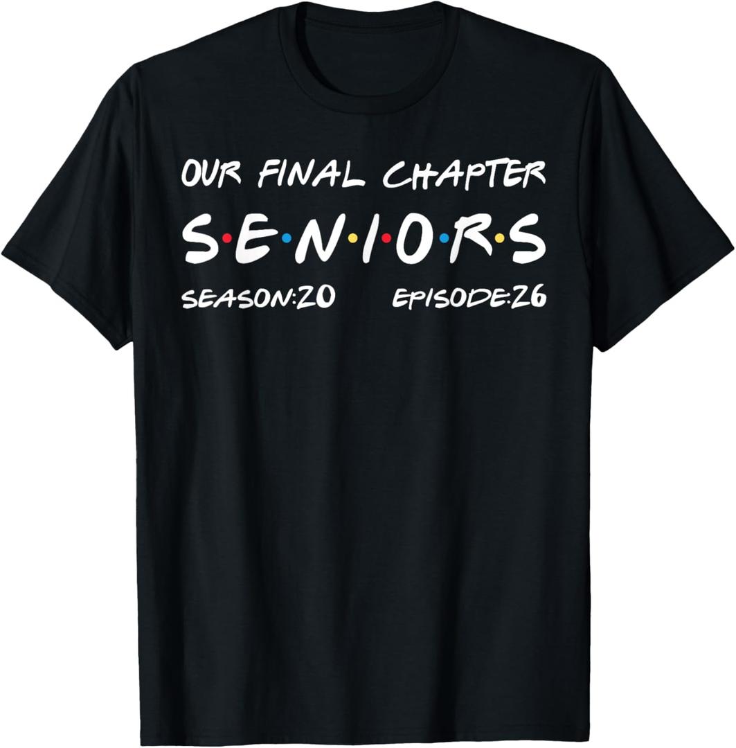 Our Final Chapter Seniors 2026 Graduation Senior 2026 T-Shirt S