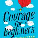 Courage for Beginners
