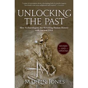 Unlocking the Past: How Archaeologists Are Rewriting Human History with Ancient DNA