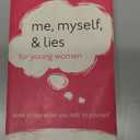 Me, Myself, and Lies for Young Women: What to Say When You Talk to Yourself Paperback – May 1, 2017