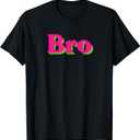 Bro T-Shirt S