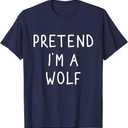 Pretend I'm a Wolf Funny Lazy Halloween Costume T-Shirt Size 3XL