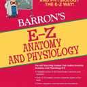 E-Z Anatomy and Physiology (Barron's Easy Way)