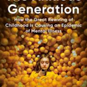 The Anxious Generation: How the Great Rewiring of Childhood Is Causing an Epidemic of Mental Illness