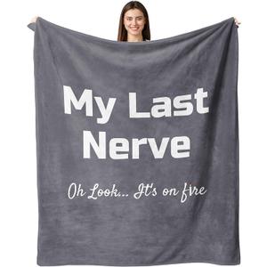 Birthday Gifts for Women, Funny Gifts for Best Friend, My Last Nerve Blanket Throw 50"x60", Unique Women Birthday Gifts Ideas for Her, Mom, BFF, Sister