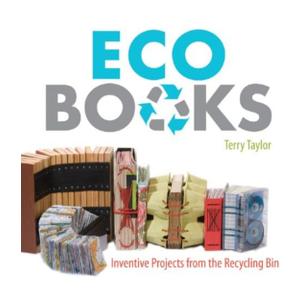 Eco Books: Inventive Projects from the Recycling Bin
