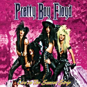 Live on the Sunset Strip, Pretty Boy Floyd, Vinyl