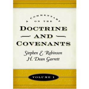 A Commentary on the Doctrine and Covenants, Volume 1