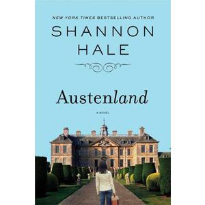 Austenland: A Novel