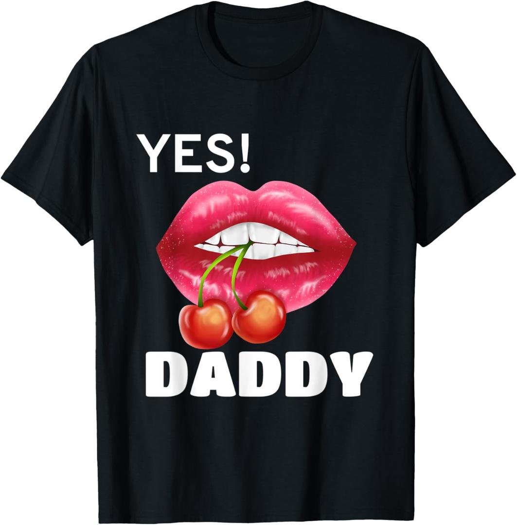 Yes! Daddy, Sexy Mouth And Cherries While Role Playing T-Shirt (Small, Black)