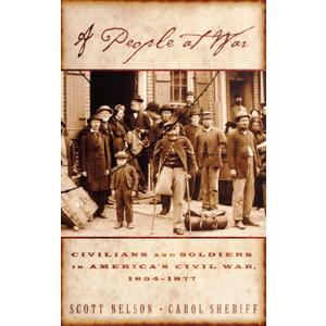 A People at War: Civilians and Soldiers in America's Civil War