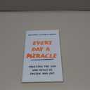 Every Day a Miracle: Trusting the God Who Heals Us Inside and Out