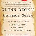 Glenn Beck's Common Sense: The Case Against an Out-of-Control Government, Inspired by Thomas Paine Paperback – June 16, 2009