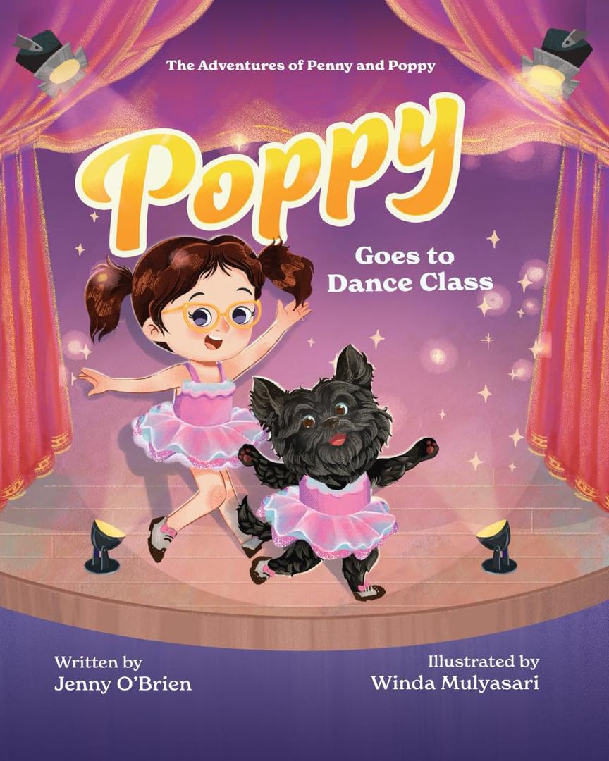 Poppy Goes to Dance Class (The Adventures of Penny and Poppy)