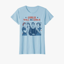 Girl Will Be Girls Patriotic Feminist 4th Of July USA Women T-Shirt Blue, L