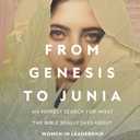From Genesis to Junia: An Honest Search for What the Bible Really Says About Women in Leadership