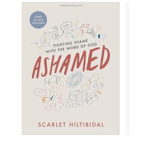 Ashamed - Bible Study Book with Video Access: Fighting Shame with the Word of God, Paperback
