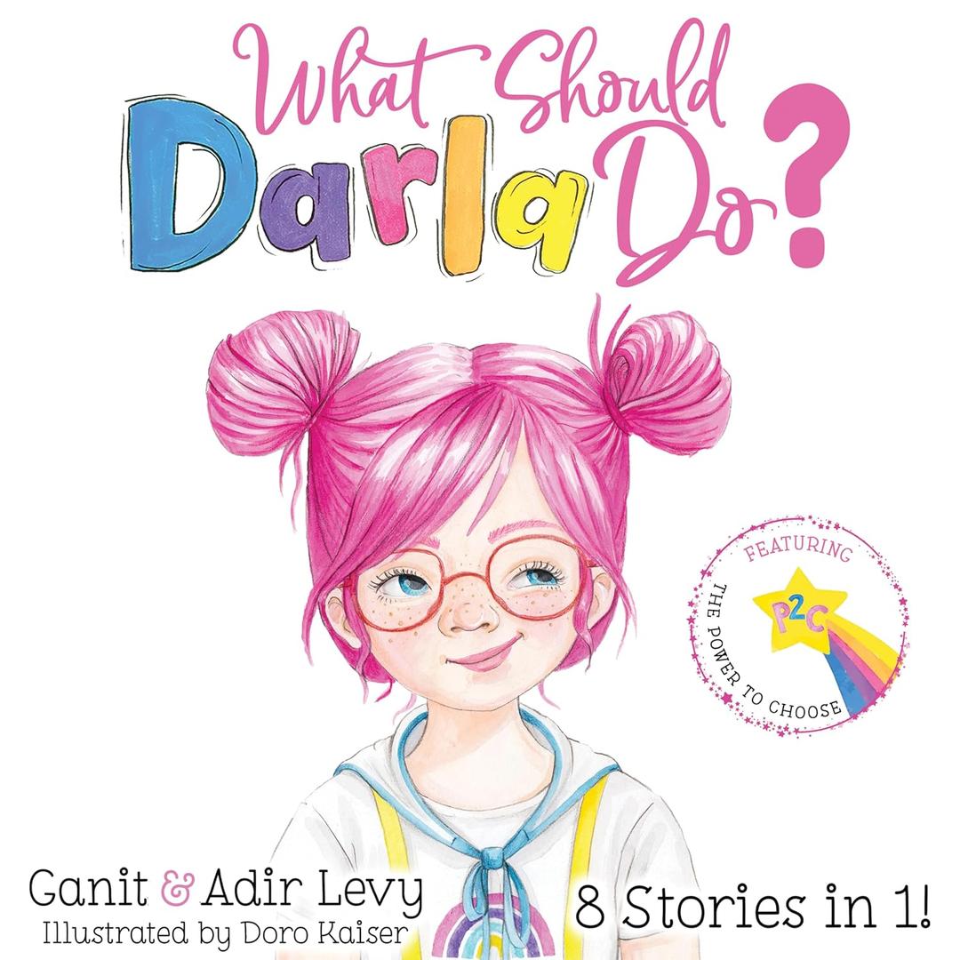 What Should Darla Do? Featuring the Power to Choose (The Power to Choose Series), Hardcover