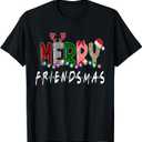 Merry Friendsmas Friends Christmas Matching Xmas Gifts Black T-Shirt, Medium