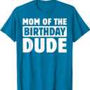 Mom of The Birthday Dude Mommy of The Bday Boy Bruh Party T-Shirt XL