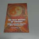 The True Nature of Energy: Transforming Anxiety Into Tranquility (Modern Spirituality)