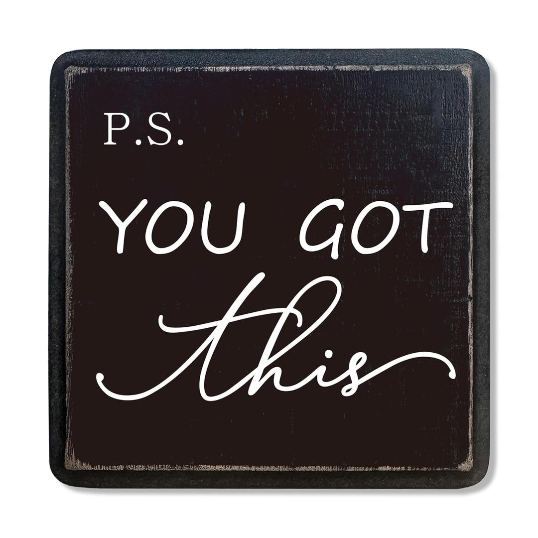 5" Inspirational Wooden Sign With A Hook - P.S. You Got This - Natural Solid Pinewood Gift For Men & Women, Motivational Gift, Home & Office Wall Shelf, Desktop Decoration & Gift - D08