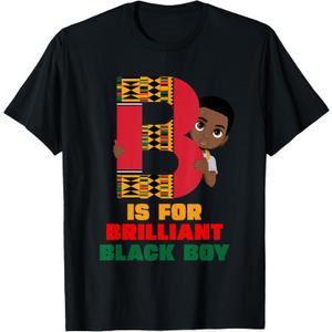 B Is For Brilliant Black Boy Kid Black History Month Toddler T-Shirt, Size S