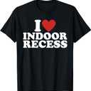I Love Indoor Recess Funny Teacher White Lie Appreciation Men Women T-Shirt (Black) 3X