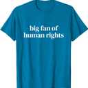 Big Fan of Human Rights T-Shirt, Size Large
