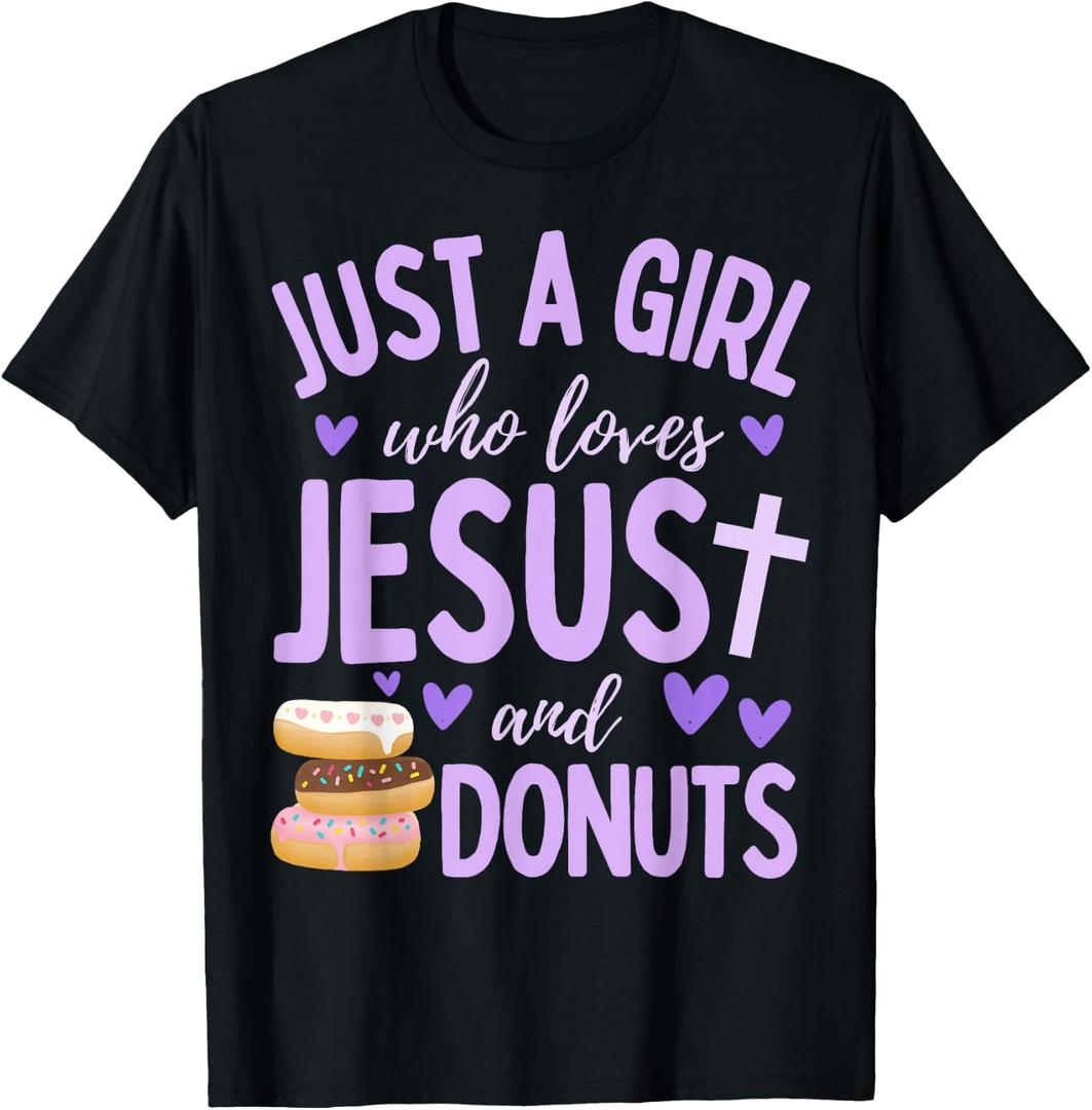 Just A Girl Who Loves Jesus and Donuts Christian Funny T-Shirt, L