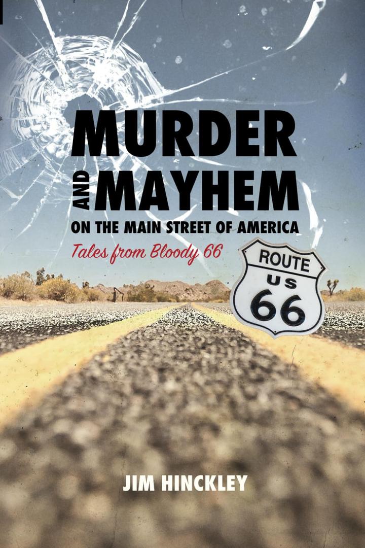Murder and Mayhem on the Main Street of America: Tales from Bloody 66, Book