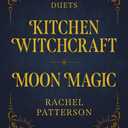 Kitchen Witchcraft & Moon Magic