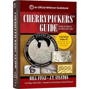 Cherrypickers' Guide To Rare Die Varieties of United States Coins, Volume 3
