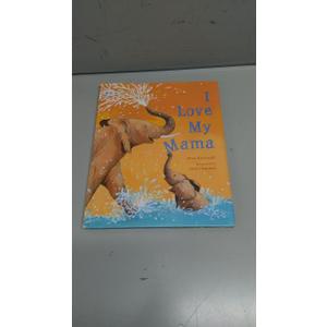 I Love My Mama Peter Kavanagh, Hardcover – April 1, 2003