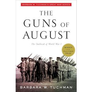 The Guns of August (Modern Library 100 Best Nonfiction Books)